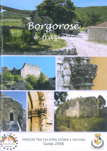 Borgorose e frazioni – Viaggio tra cultura storia e natura – Guida 2008 Borgorose e frazioni – Viaggio tra cultura storia e natura – Guida 2008