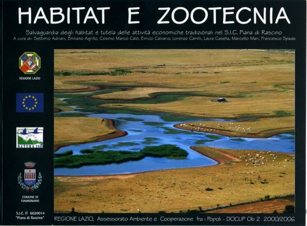 Habitat e Zootecnia, salvaguardia degli habitat e tutela delle attività economiche tradizionali nel S.I.C. Piana di Rascino Habitat e Zootecnia, salvaguardia degli habitat e tutela delle attività economiche tradizionali nel S.I.C. Piana di Rascino