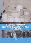 Il corredo della sposa, tradizione degli anni 1950-1970 nel Cicolano