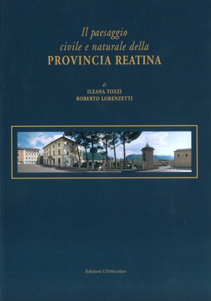 Il paesaggio civile e naturale della Provincia di Rieti Il paesaggio civile e naturale della Provincia di Rieti