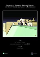 Importanza Religiosa, Sociale e Politica del Convento dei Cappuccini di Fiamignano (Atti del convegno di studi tenutosi a Fiamignano il 5 luglio 2008)