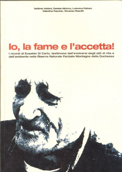 Io, la fame e l'accetta! Io, la fame e l'accetta!