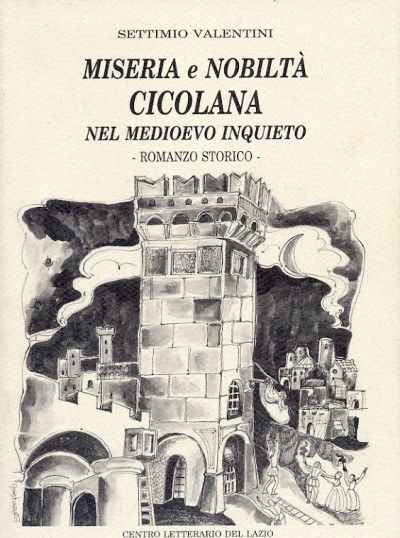Miseria e nobiltà Cicolana nel medioevo inquieto Miseria e nobiltà Cicolana nel medioevo inquieto