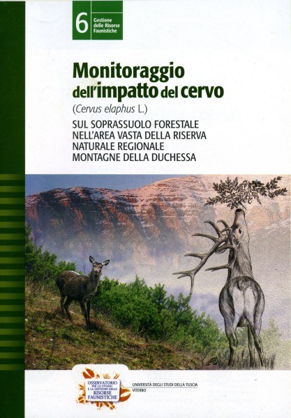 Monitoraggio dell’impatto del cervo (Cervus elaphus) sul soprassuolo forestale nell’area vasta della Riserva Naturale Regionale Montagne della Duchessa