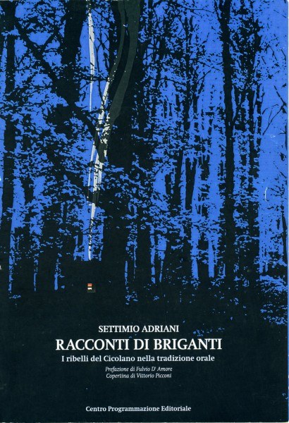 Racconti di briganti, i ribelli del Cicolano nella tradizione orale Racconti di briganti, i ribelli del Cicolano nella tradizione orale