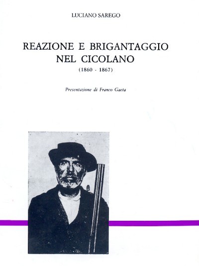 Reazione e brigantaggi nel Cicolano (1860 - 1867) Reazione e brigantaggi nel Cicolano (1860 - 1867)