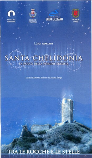 Santa Chelidonia. La rocca della Vergine eremita Santa Chelidonia. La rocca della Vergine eremita