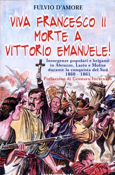 Viva Francesco II, morte a Vittorio Emanuele Viva Francesco II, morte a Vittorio Emanuele